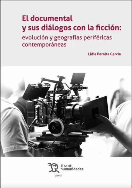El Documental y Sus Diálogos con la Ficción: Evolución y Geografías Periféricas