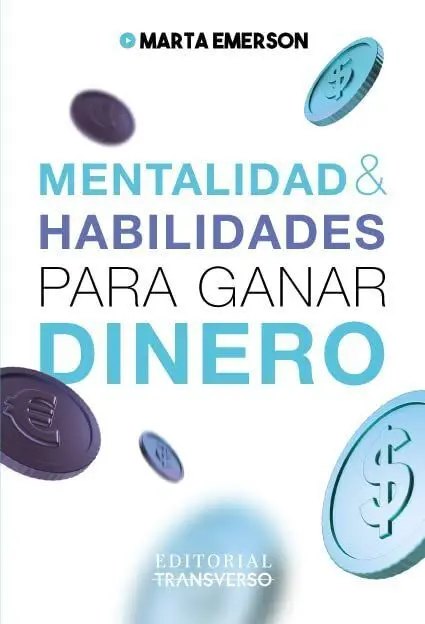 Mentalidad y Habilidades para Ganar Dinero