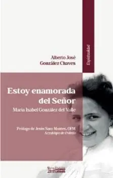 Estoy Enamorada del Señor, Mª Isabel Gonzalez del Valle
