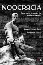 Noocracia. Contra la Tirania de la Democracia