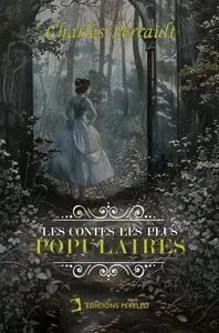 Les Contes les Plus Populaires de Perrault