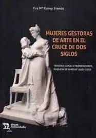 Mujeres Gestoras de Arte en el Cruce de Dos Siglos