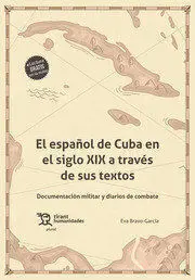 El Español de Cuba en el Siglo Xix a Través de Sus Textos. Documentación Militar
