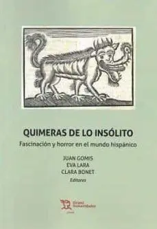 Quimeras de lo Insólito. Fascinación y Horror en el Mundo Hispánico