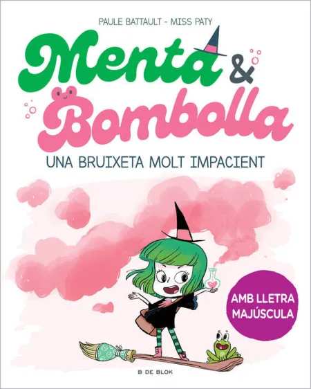 Menta I Bombolla 1 - una Bruixeta Molt Impacient