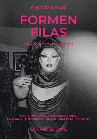 Formen Filas. Un Retrato Unico del Mundo Drag el Primer Fotolibro de una Autora Deslumbrante