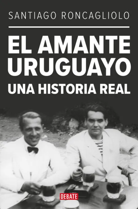 El Amante Uruguayo. Una Historia Real