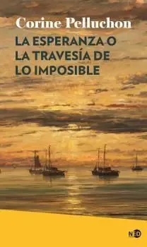 Esperanza o la Travesía de lo Imposible, la
