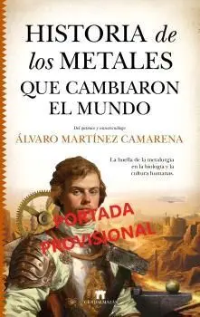 Historia de los Metales que Cambiaron el Mundo