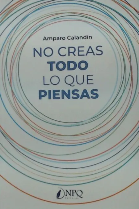 No Creas Todo lo que Piensas
