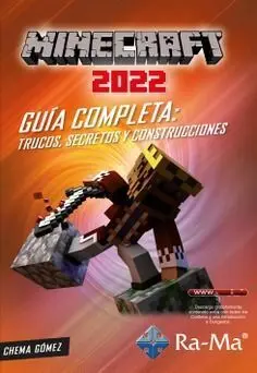 Minecraft 2022. Guia Completa Trucos,Secretos y Construcciones