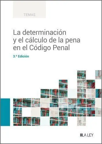 La Determinacion y el Calculo de la Pena en el Codigo Penal