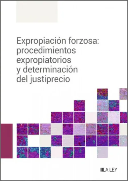 Expropiación Forzosa: Procedimientos Expropiatorios y Determinaci