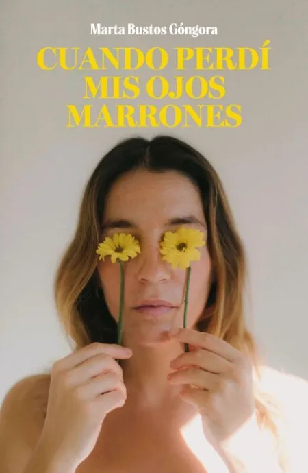 Cuando Perdí Mis Ojos Marrones