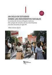 Un Siglo de Estudios Sobre los Movimientos Sociales. La Evolución de los Enfoque