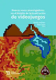 Nuevas Voces Investigadoras en el Ámbito de la Localización de Videojuegos