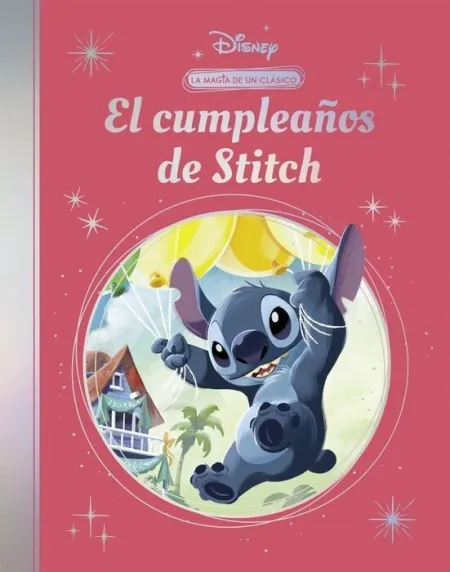 El Cumpleaños de Stitch (La Magia de un Clásico Disney)
