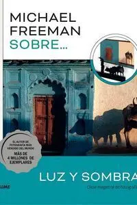 Michael Freeman Sobre Luz y Sombra