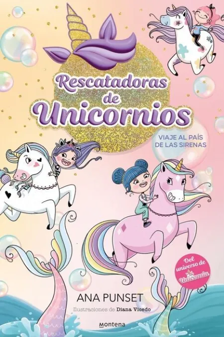 Rescatadoras de Unicornios 1 - Viaje Al País de las Sirenas