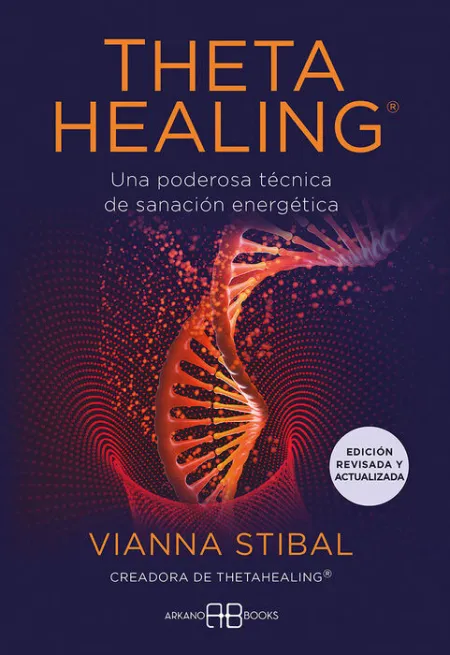Thetahealing® - Edición Revisada y Actualizada