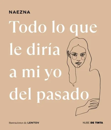 Todo lo que le Diría a mi yo del Pasado