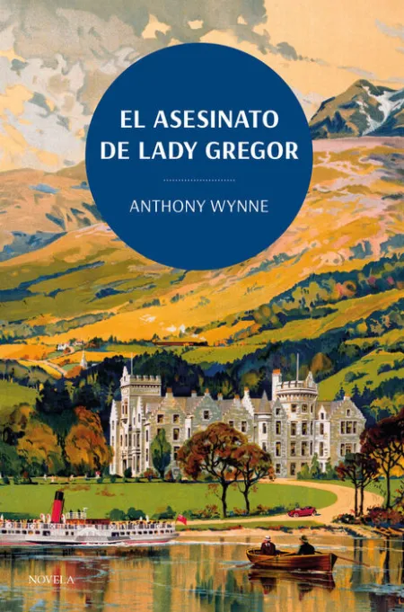 El Asesinato de Lady Gregor. Los Clásicos de la Novela Negra de la British Library