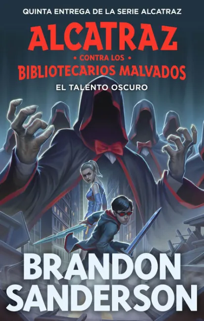 El Talento Oscuro (Alcatraz Contra los Bibliotecarios Malvados 5)