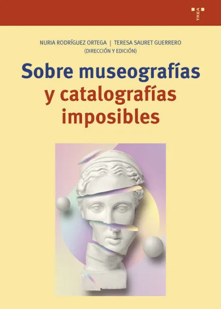 Sobre Museografías y Catalografías Imposibles