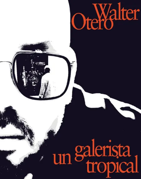 Walter Otero un Galerista Tropical