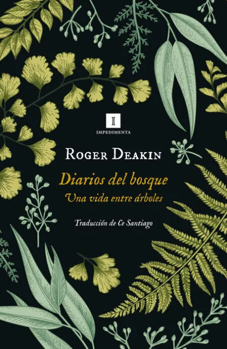 Diarios del Bosque. Una Vida entre Arboles