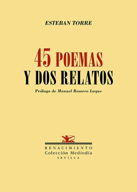 Cuarenta y Cinco Poemas y Dos Relatos