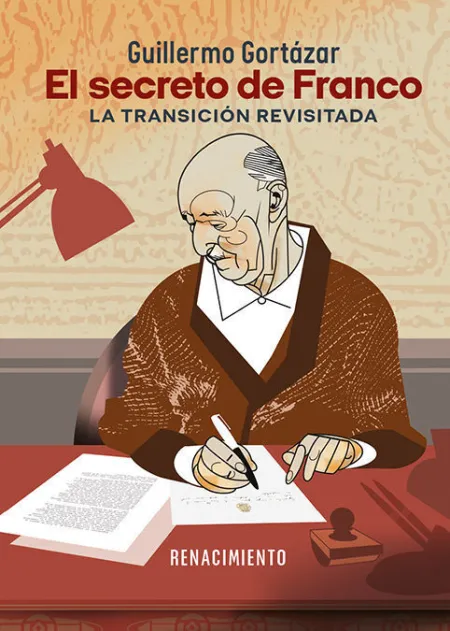 El Secreto de Franco. La Transición Revisitada