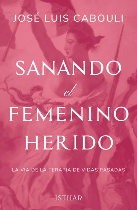 Sanando el Femenino Herido