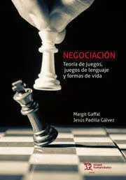 Negociación. Teoría Juegos, Juegos de Lenguaje y Formas de Vida