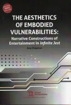 The Aesthetics Of Embodied Vulnerabilities: Narrative Constructions Of Entertain