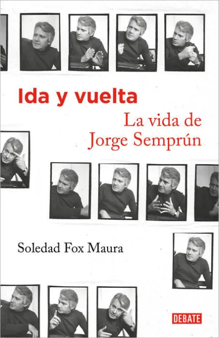 Ida y Vuelta. La Vida de Jorge Semprum