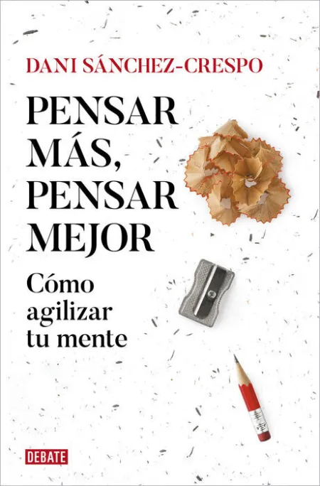 Pensar Mas, Pensar Mejor