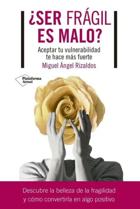 ¿Ser Frágil Es Malo?