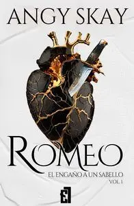 Romeo: el Engaño de un Sabello. Vol 1