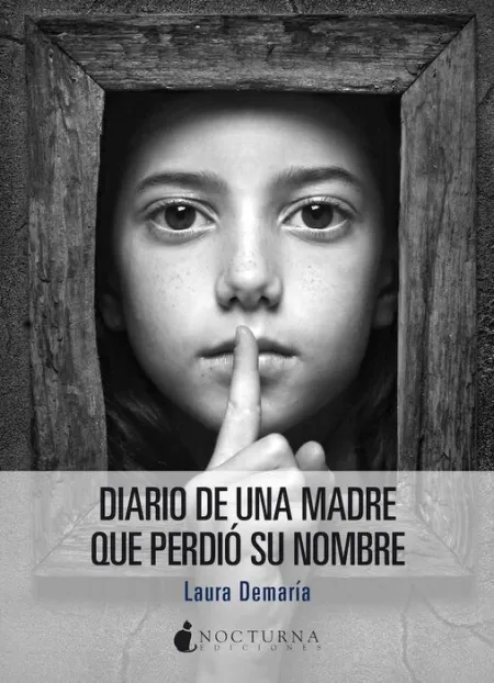 Diario de una Madre que Perdio Su Nombre