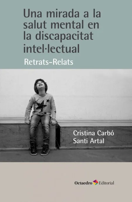 Una Mirada a la Salut Mental en la Discapacitat Intel. lectual