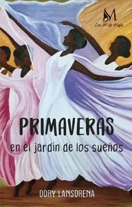 Primaveras en el Jardín de los Sueños
