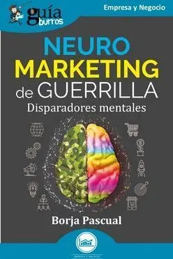 Guiaburros Neuromarketing de Guerrilla