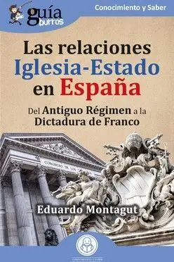 Guiaburros: las Relaciones Iglesia-Estado en España