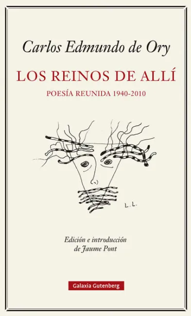 Los Reinos del Allí. Poesía Reunida (1940-2010)