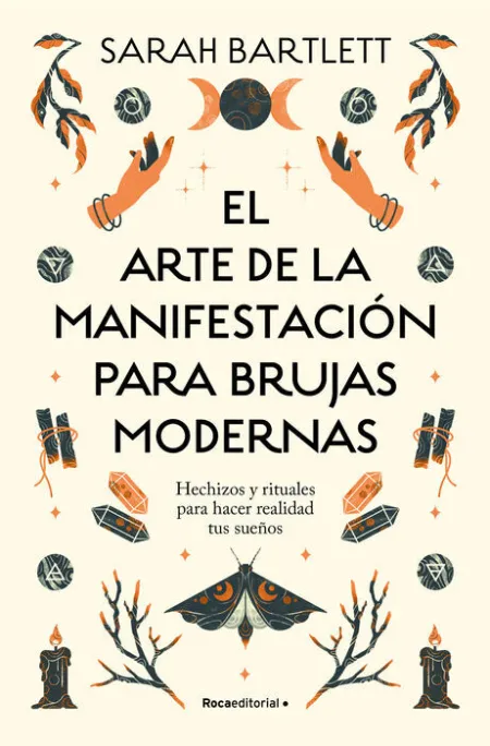 El Arte de la Manifestación para Brujas Modernas