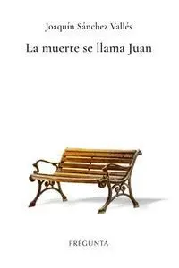 La Muerte se Llama Juan