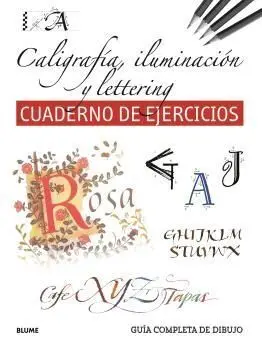 Caligrafia, Iluminacion y Lettering Cuaderno Ejercicios