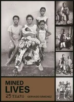 Mined Lives. 25 Years