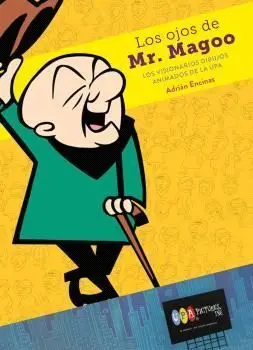 Los Ojos de Mr Magoo los Visionarios Dibujos Animados Upa